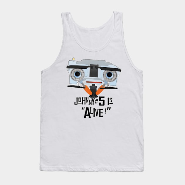 Johnny 5 is ALIVE! Tank Top by Steampunkd